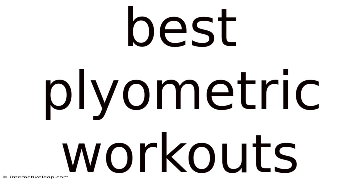 Best Plyometric Workouts