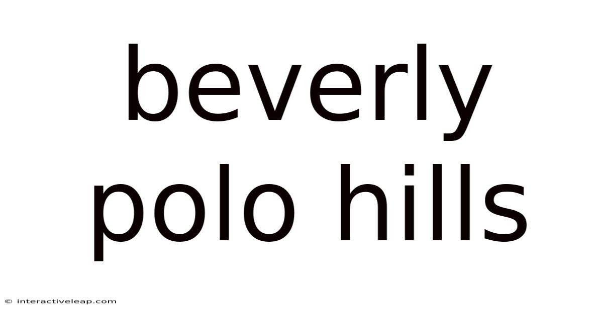 Beverly Polo Hills