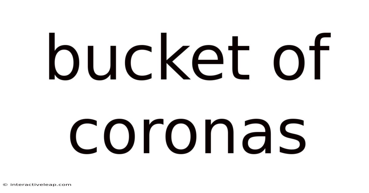 Bucket Of Coronas