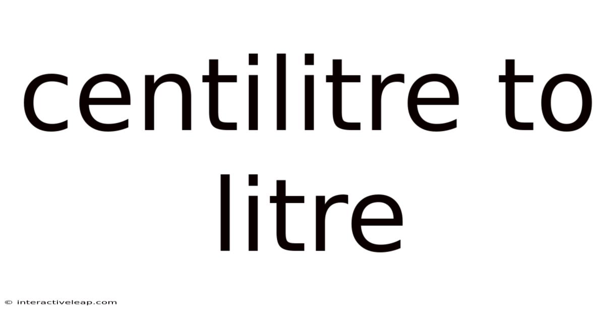 Centilitre To Litre