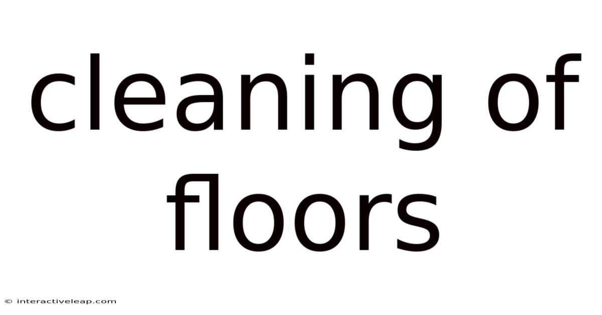 Cleaning Of Floors