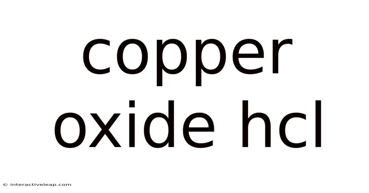 Copper Oxide Hcl