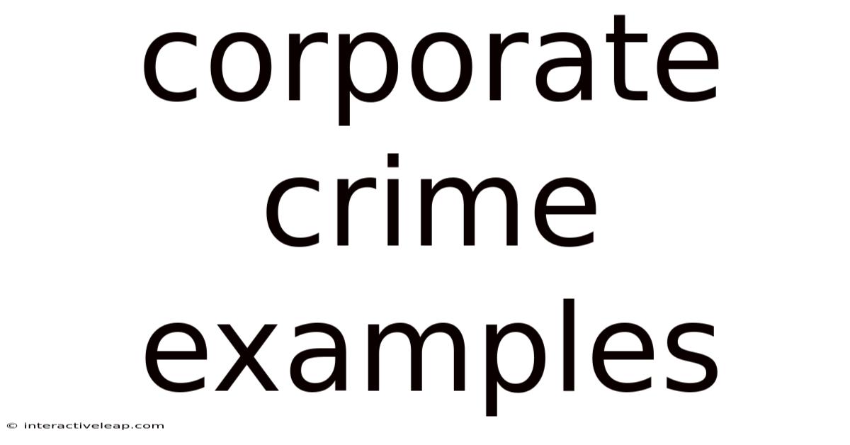 Corporate Crime Examples