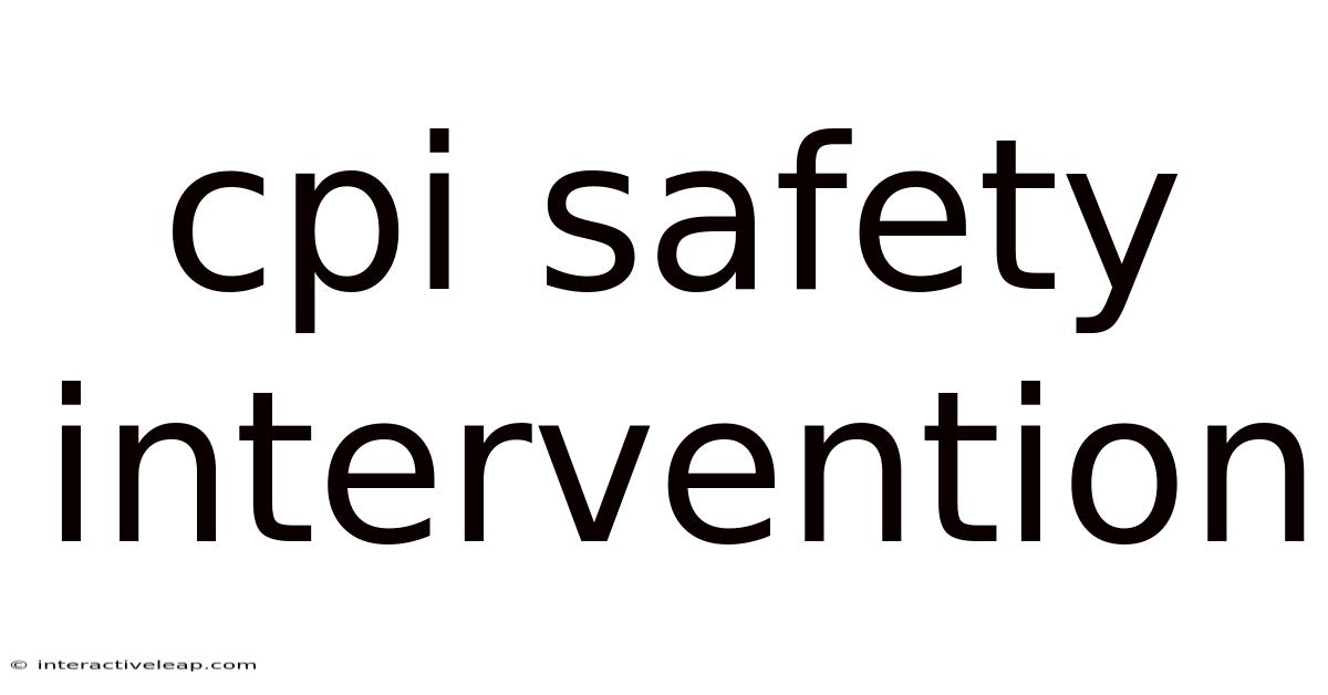 Cpi Safety Intervention