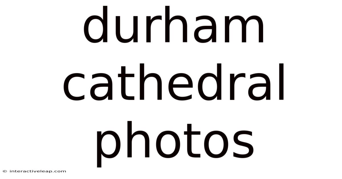 Durham Cathedral Photos