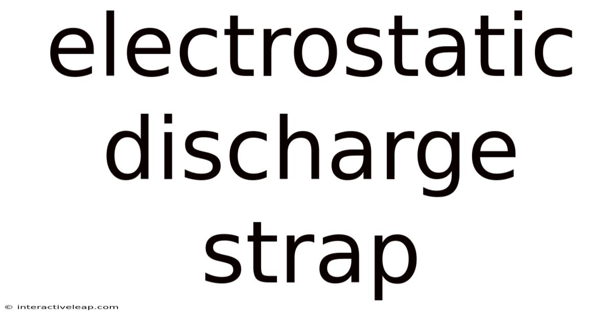 Electrostatic Discharge Strap