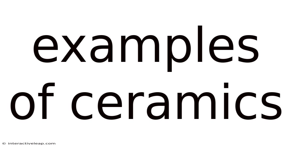 Examples Of Ceramics