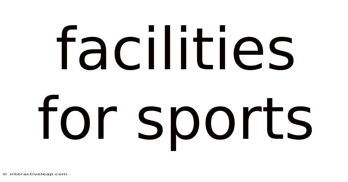 Facilities For Sports