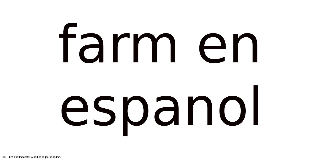 Farm En Espanol