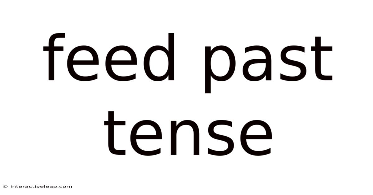 Feed Past Tense