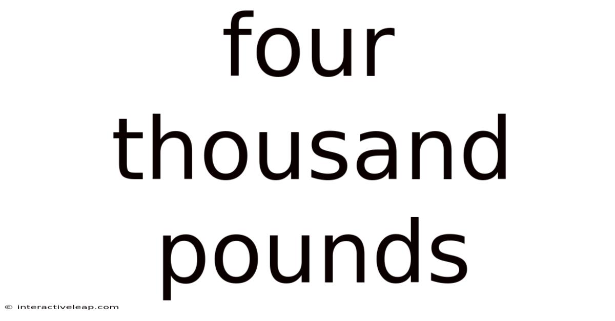 Four Thousand Pounds