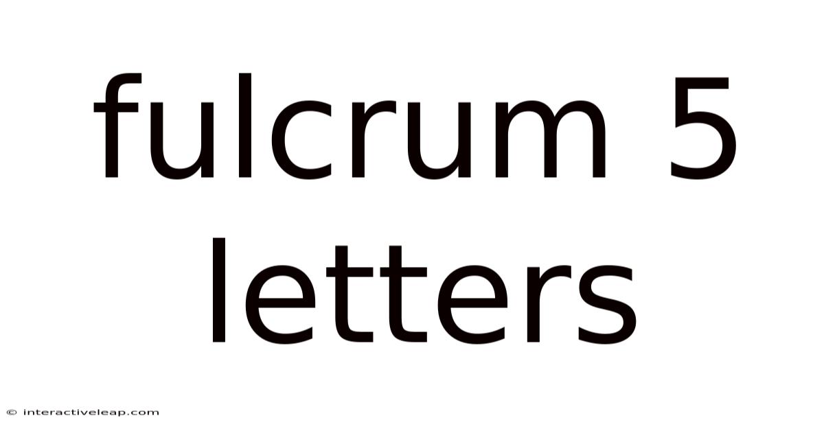 Fulcrum 5 Letters
