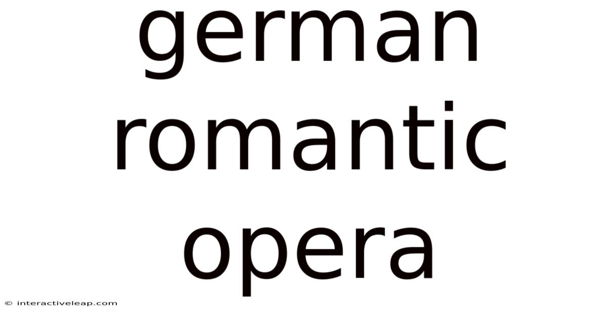 German Romantic Opera