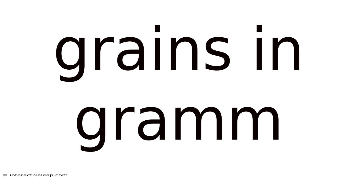Grains In Gramm