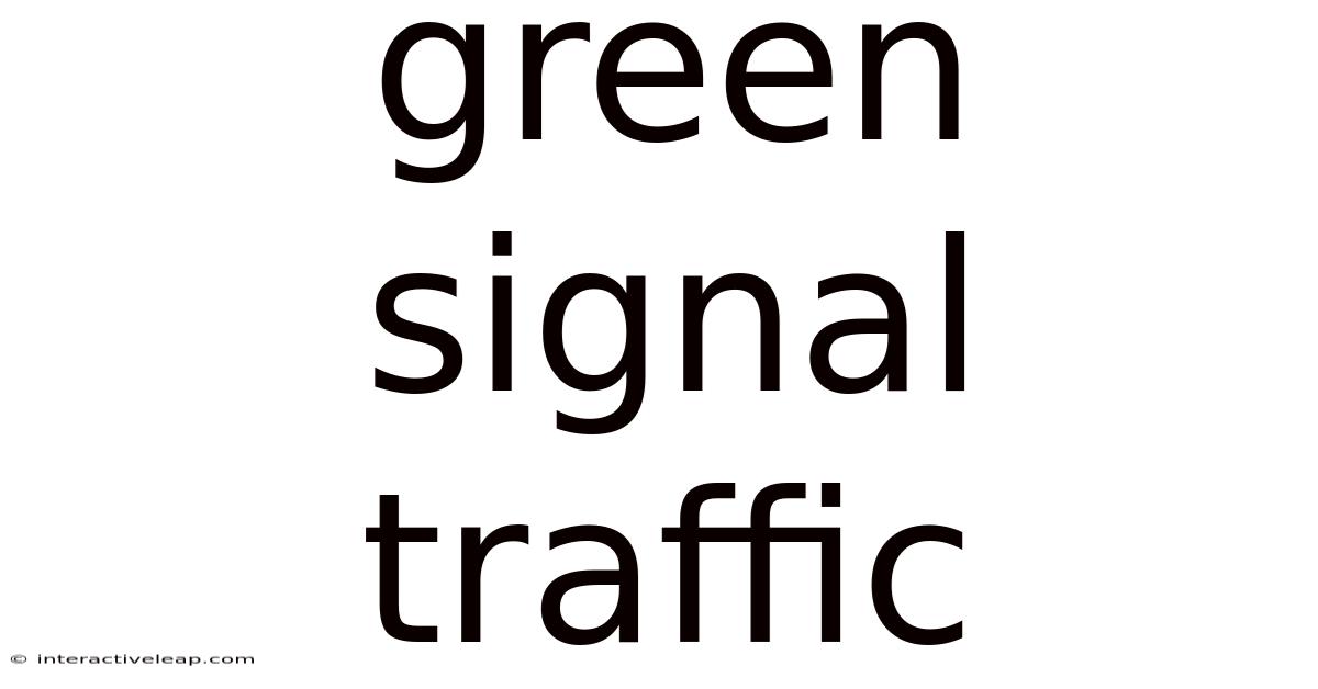 Green Signal Traffic