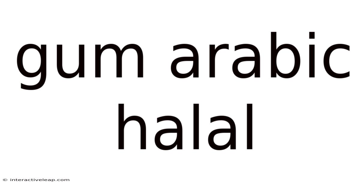 Gum Arabic Halal