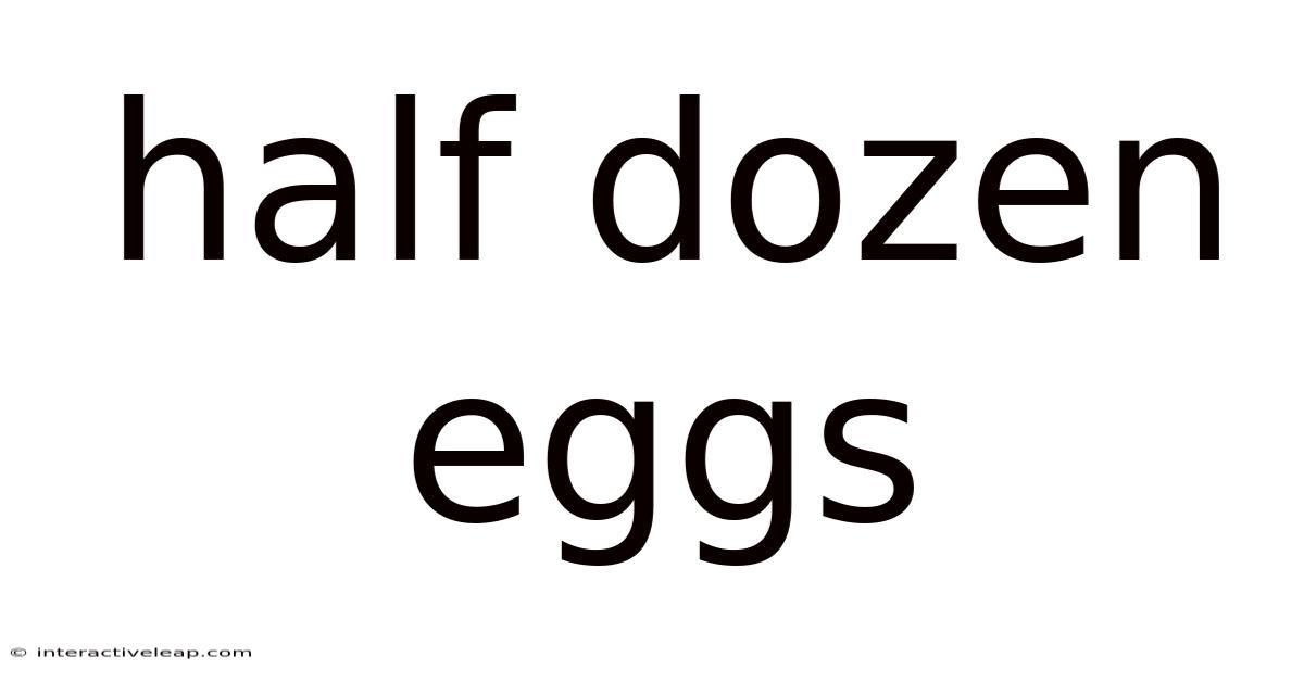 Half Dozen Eggs