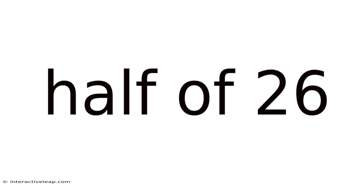 Half Of 26 half-of-26