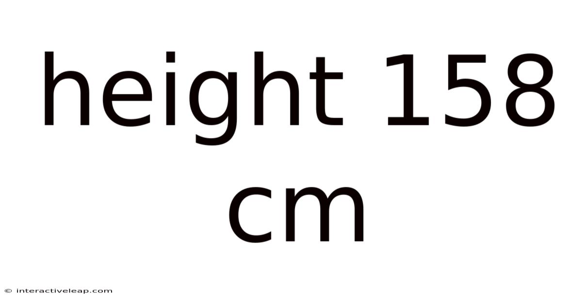 Height 158 Cm