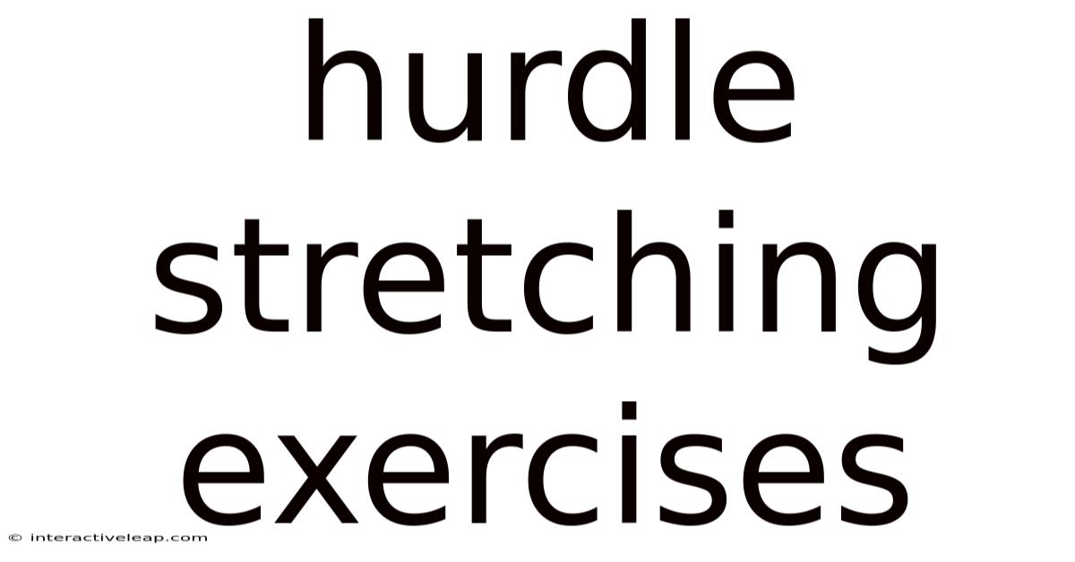 Hurdle Stretching Exercises