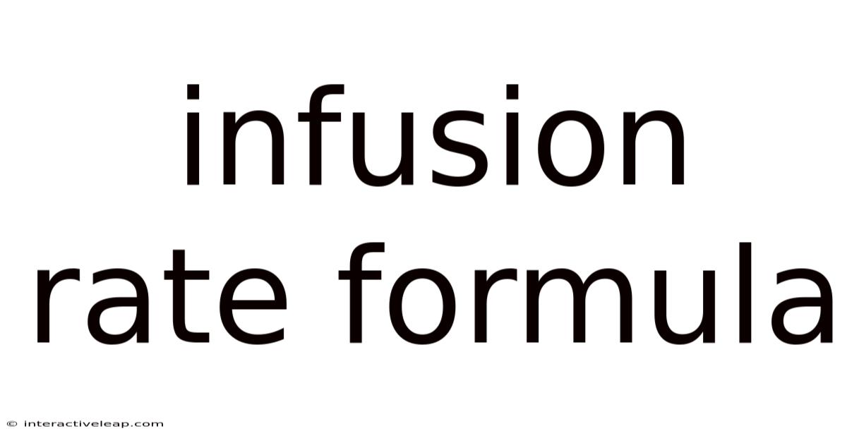 Infusion Rate Formula