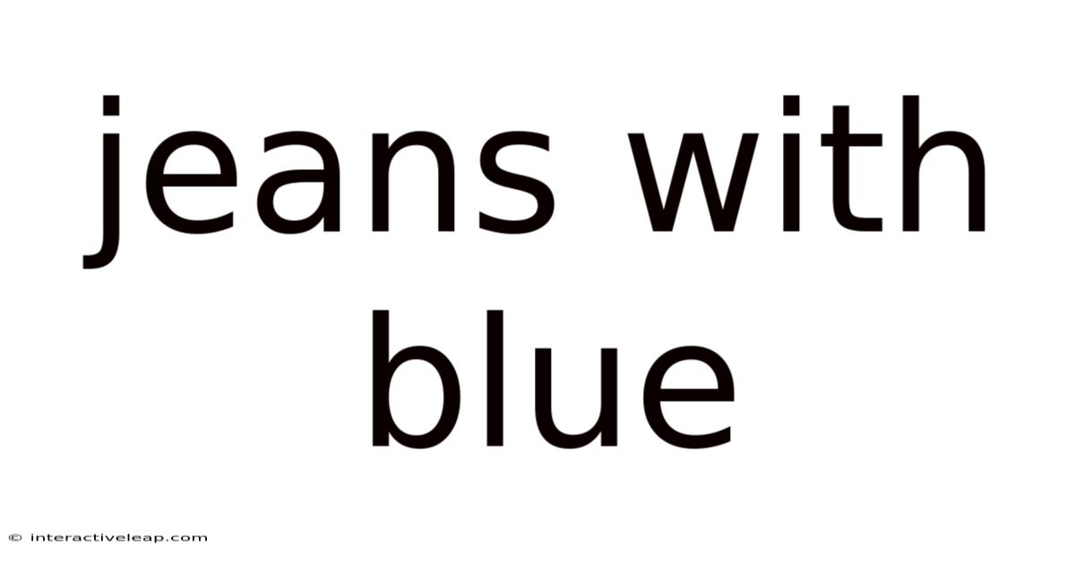 Jeans With Blue