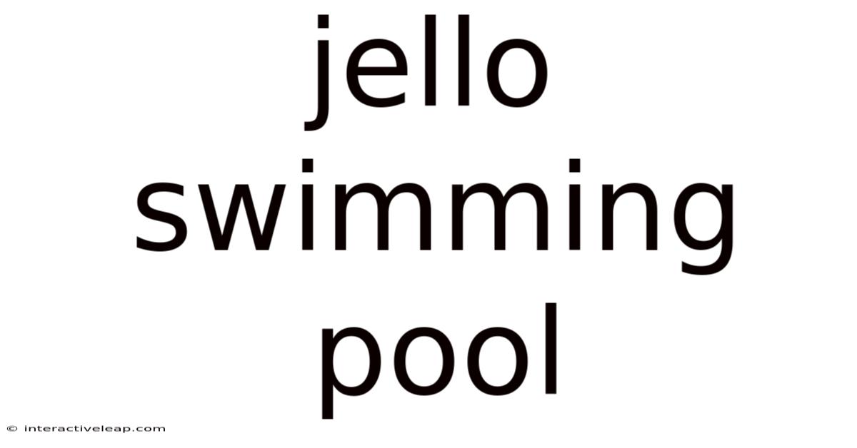 Jello Swimming Pool