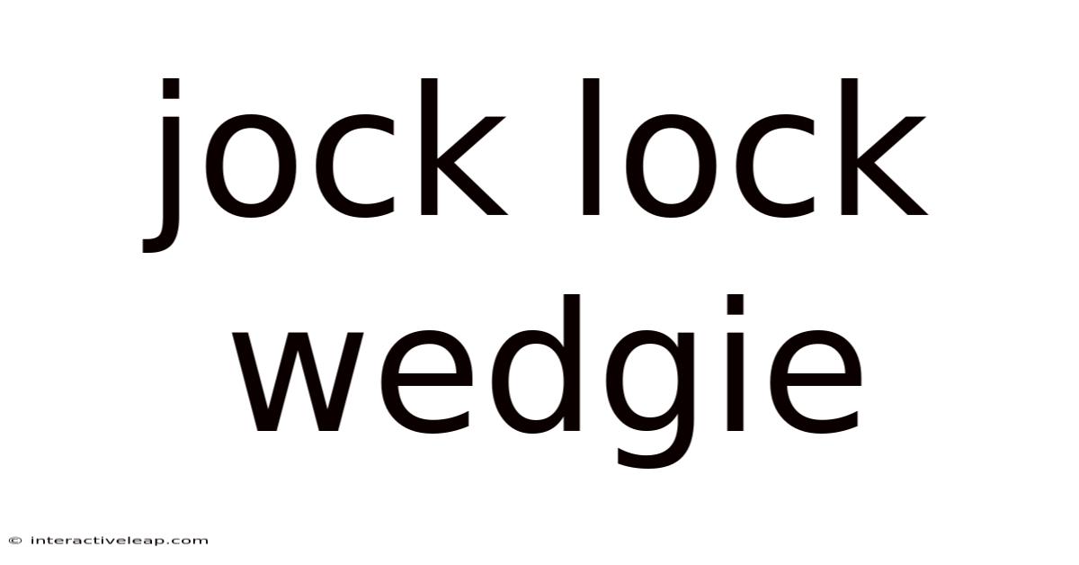 Jock Lock Wedgie
