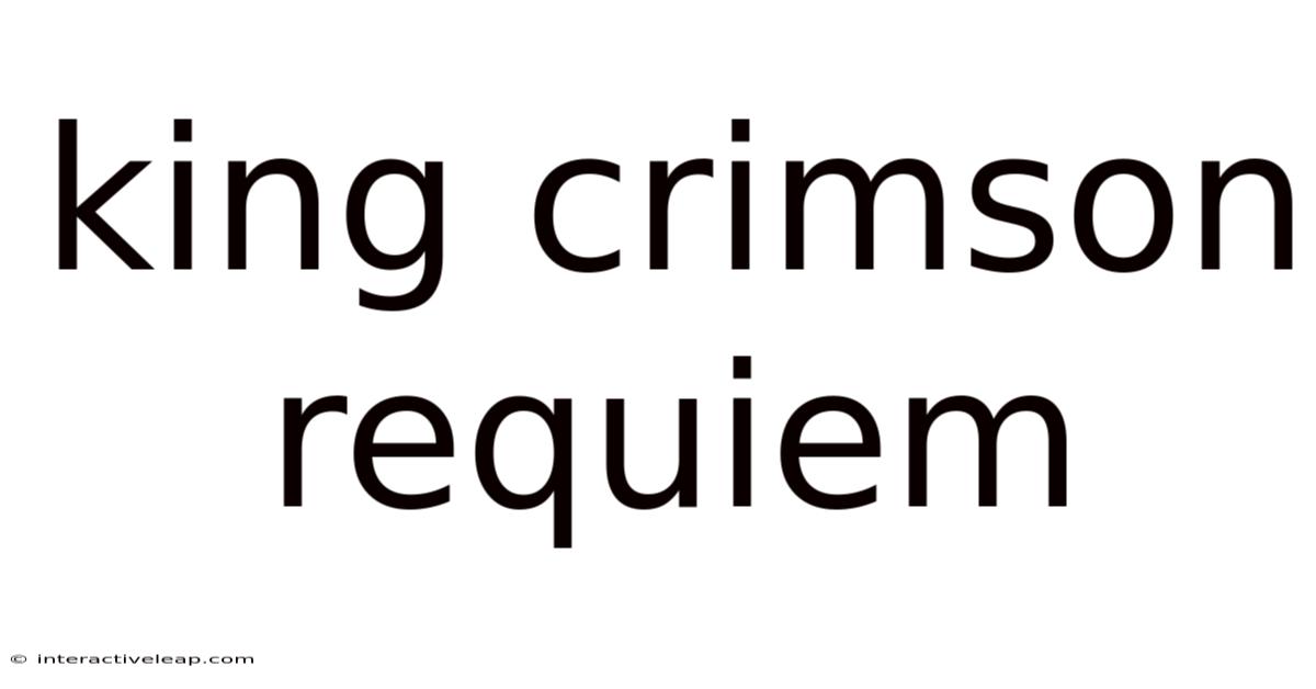 King Crimson Requiem