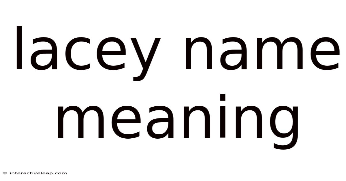 Lacey Name Meaning