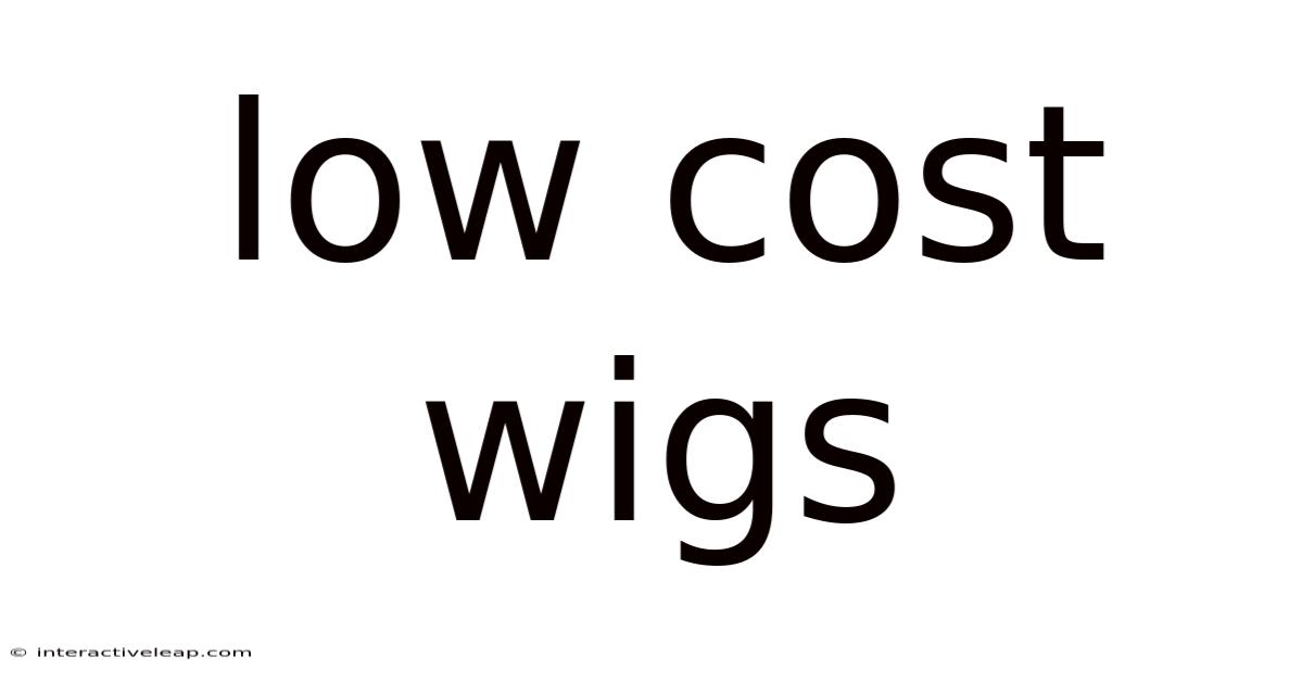 Low Cost Wigs
