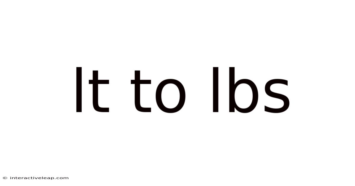 Lt To Lbs