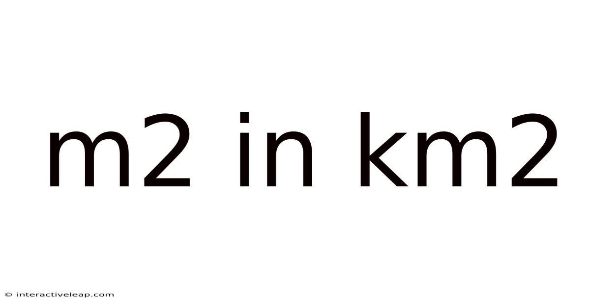 M2 In Km2
