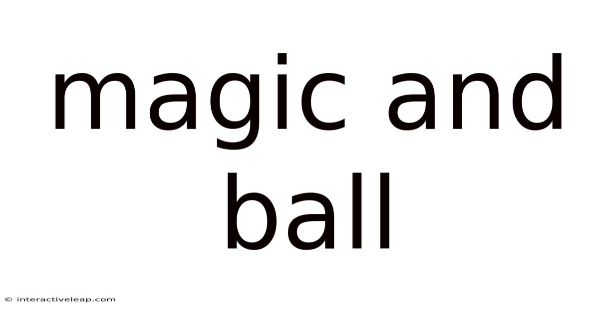 Magic And Ball