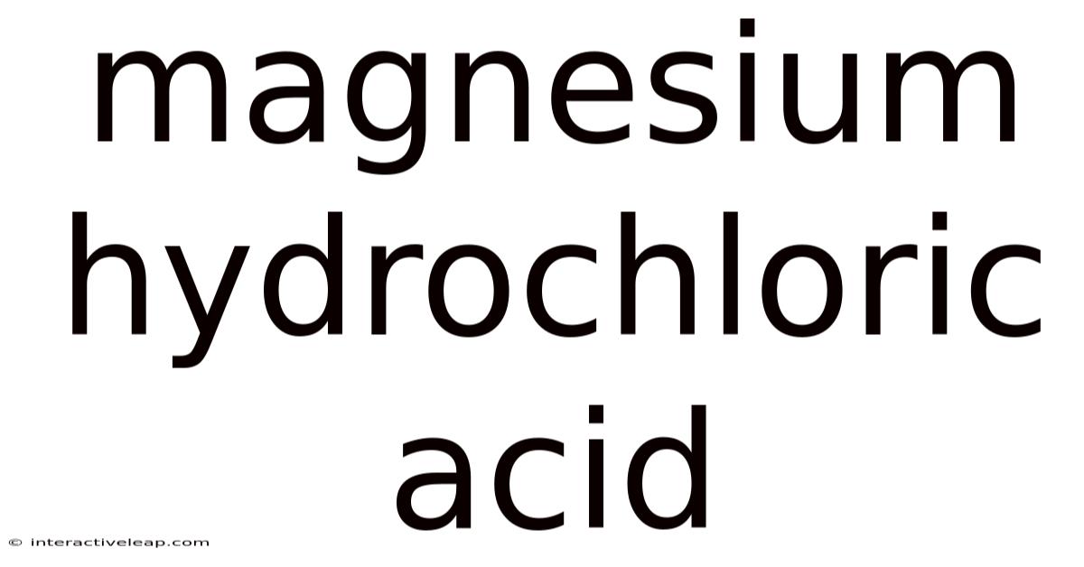 Magnesium Hydrochloric Acid