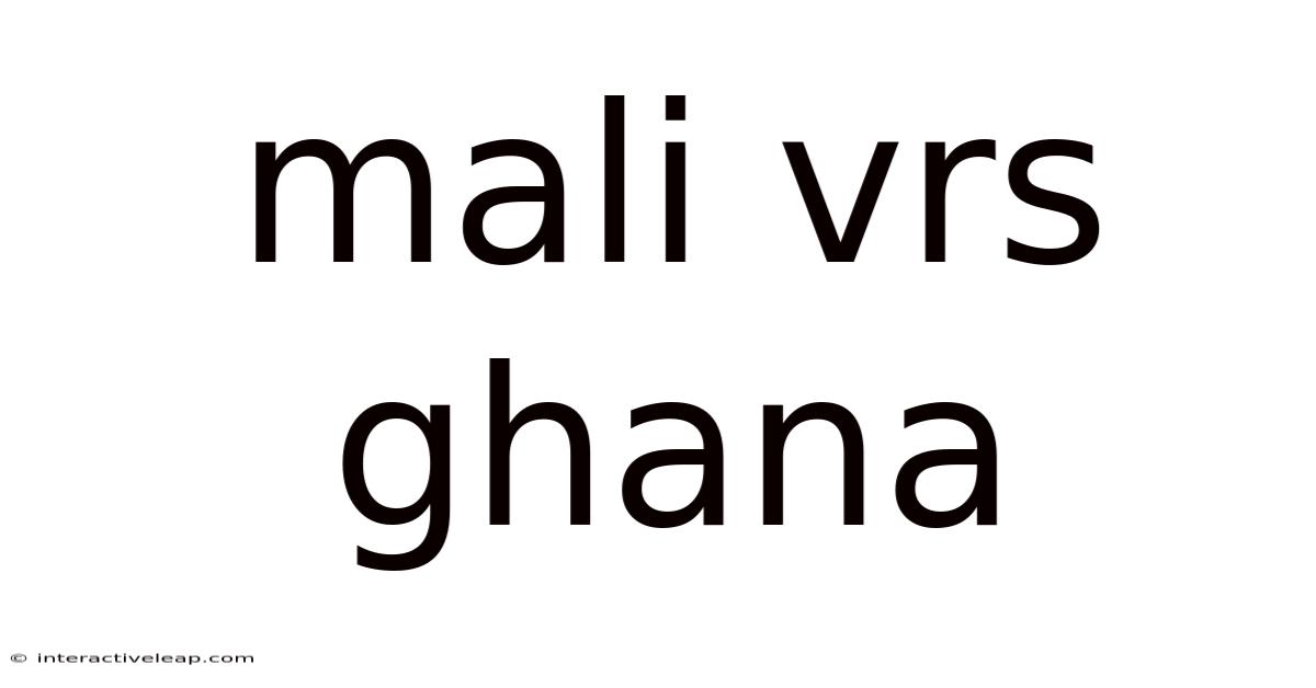 Mali Vrs Ghana