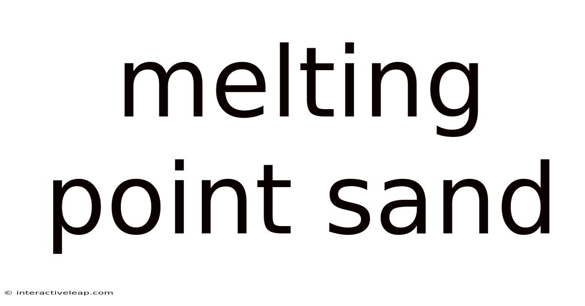 Melting Point Sand