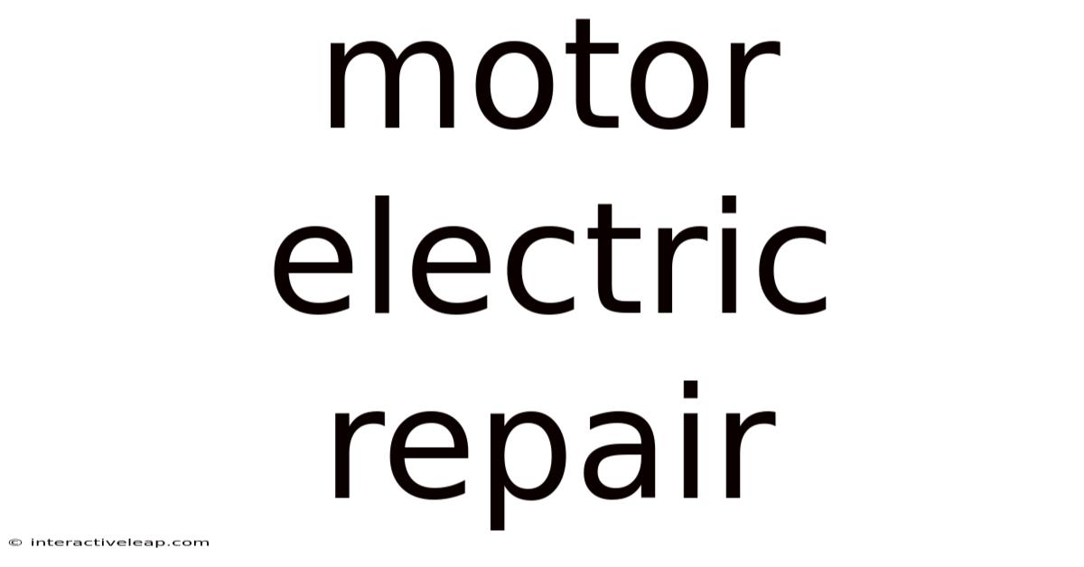 Motor Electric Repair