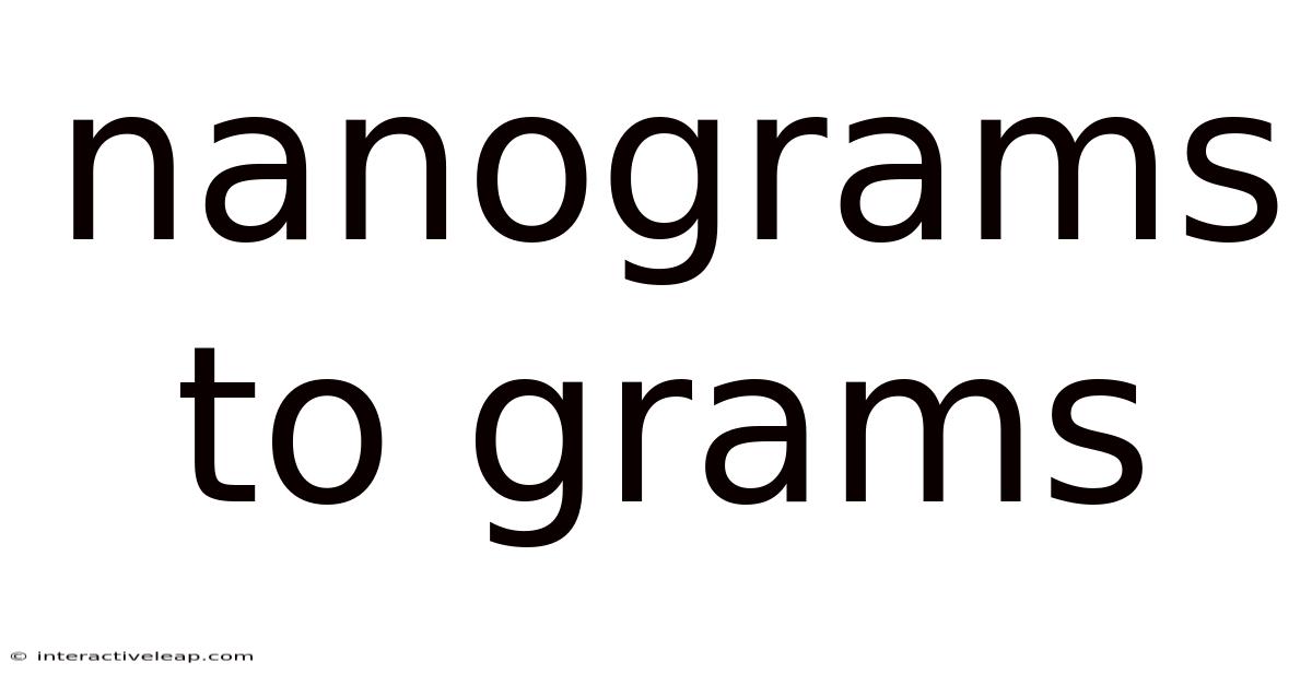 Nanograms To Grams