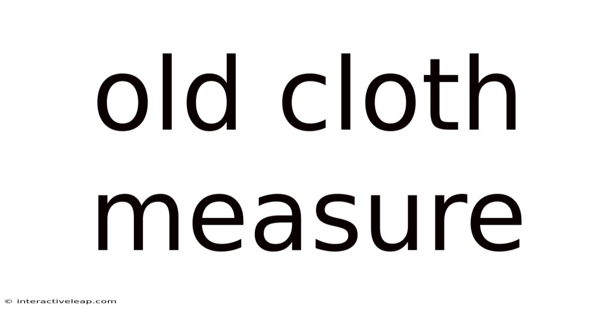 Old Cloth Measure