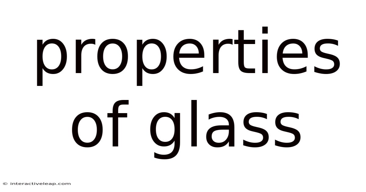 Properties Of Glass