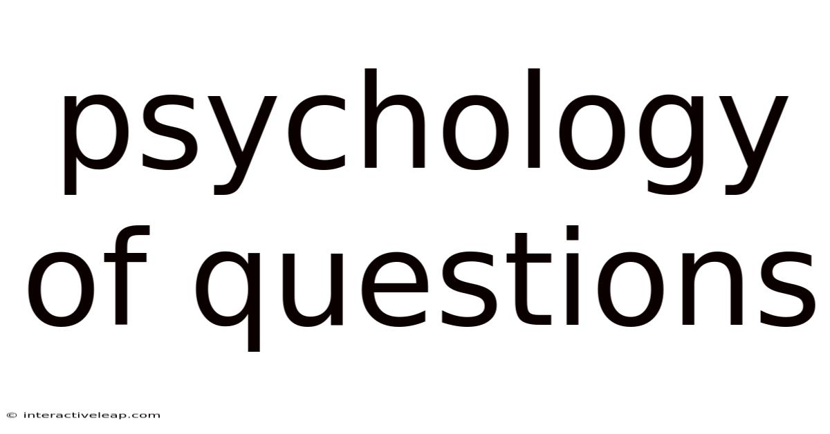 Psychology Of Questions
