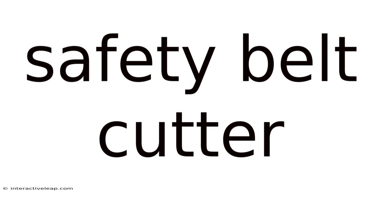 Safety Belt Cutter