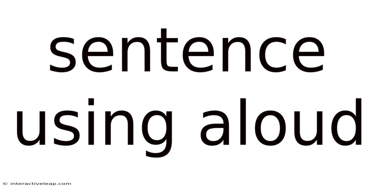 Sentence Using Aloud