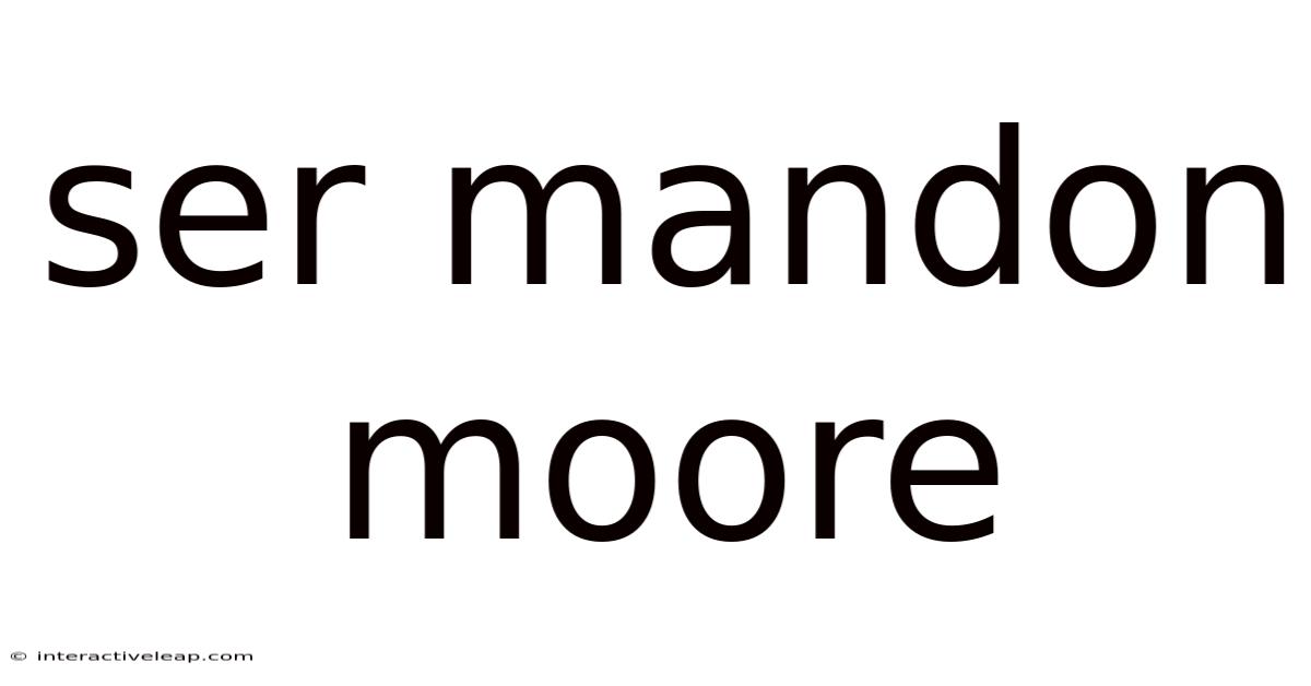 Ser Mandon Moore