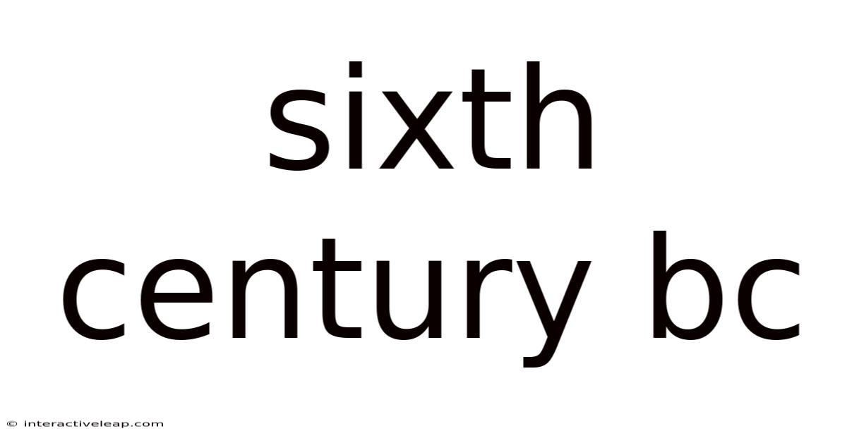 Sixth Century Bc