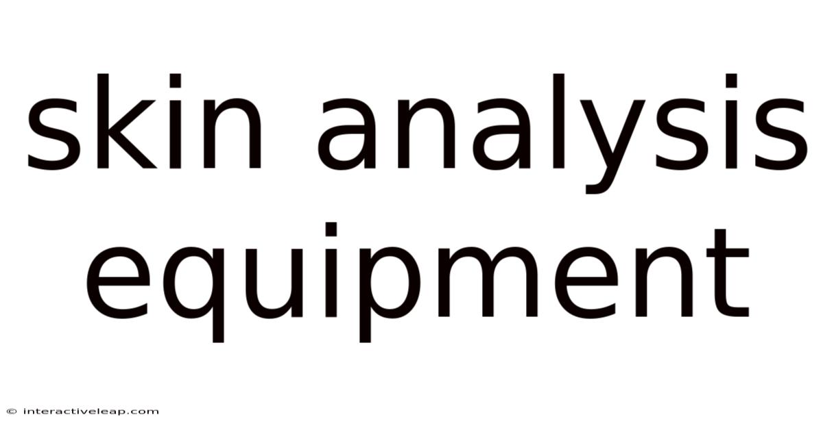 Skin Analysis Equipment