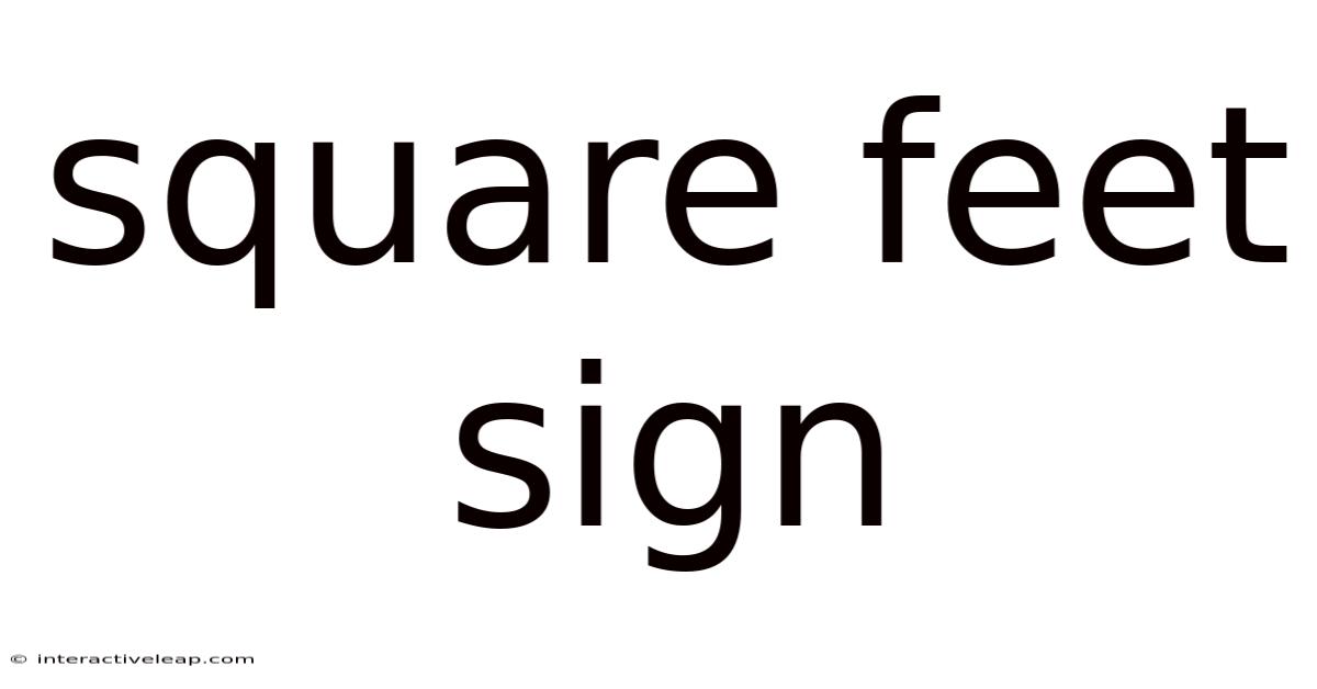 Square Feet Sign