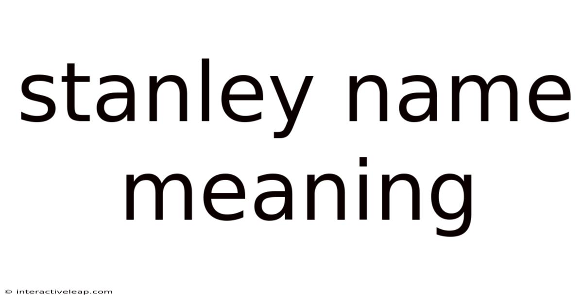 Stanley Name Meaning