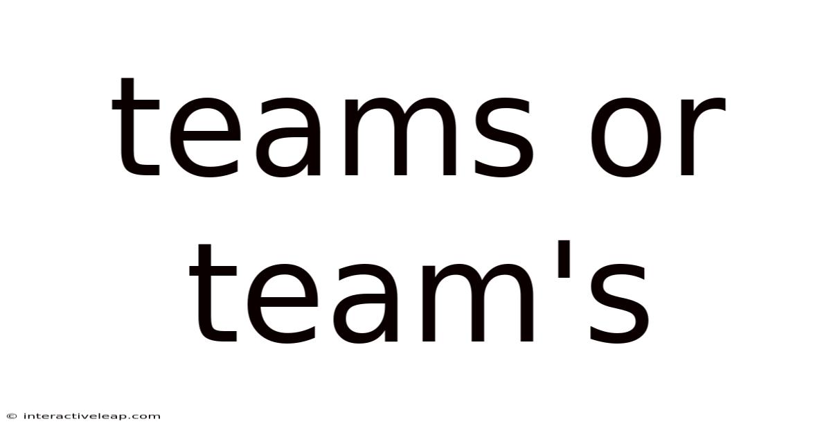 Teams Or Team's